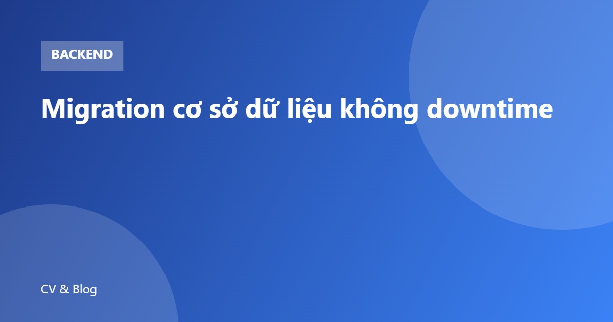 Migration cơ sở dữ liệu không downtime