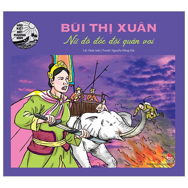 Bùi Thị Xuân: Sống anh hùng, chết oanh liệt
