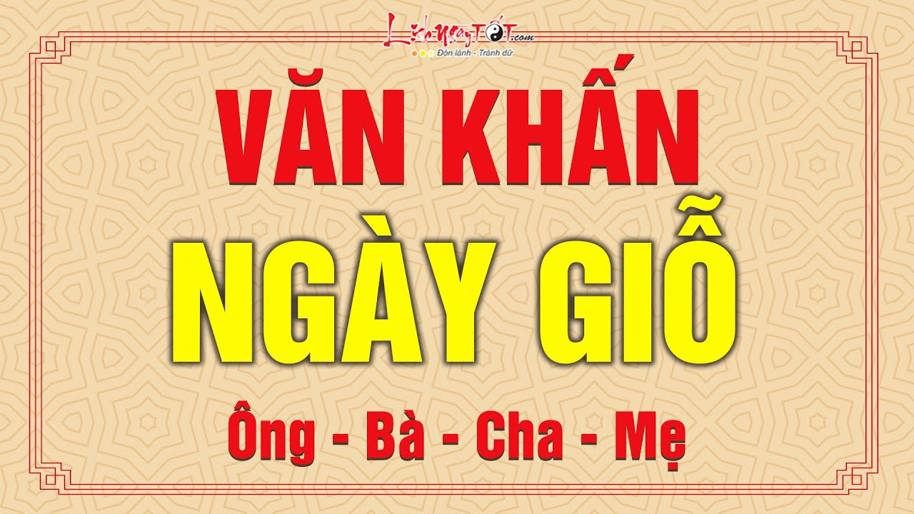 Văn khấn ngày giỗ, bài cúng giỗ ông bà, cha mẹ