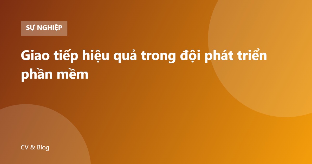 Giao tiếp hiệu quả trong đội phát triển phần mềm